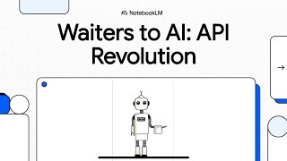 Waiters to AI: API Revolution