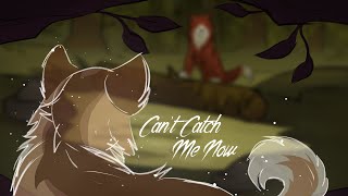 Can't Catch Me Now || Animatic Resimi