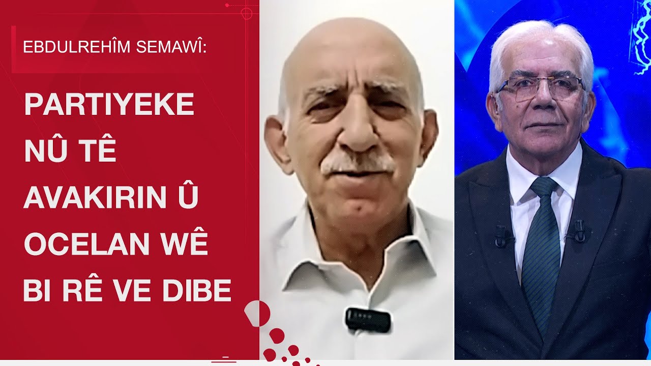 Ebdulrehîm Semawî: Partiyeke nû tê avakirin û Ocelan wê bi rê ve dibe