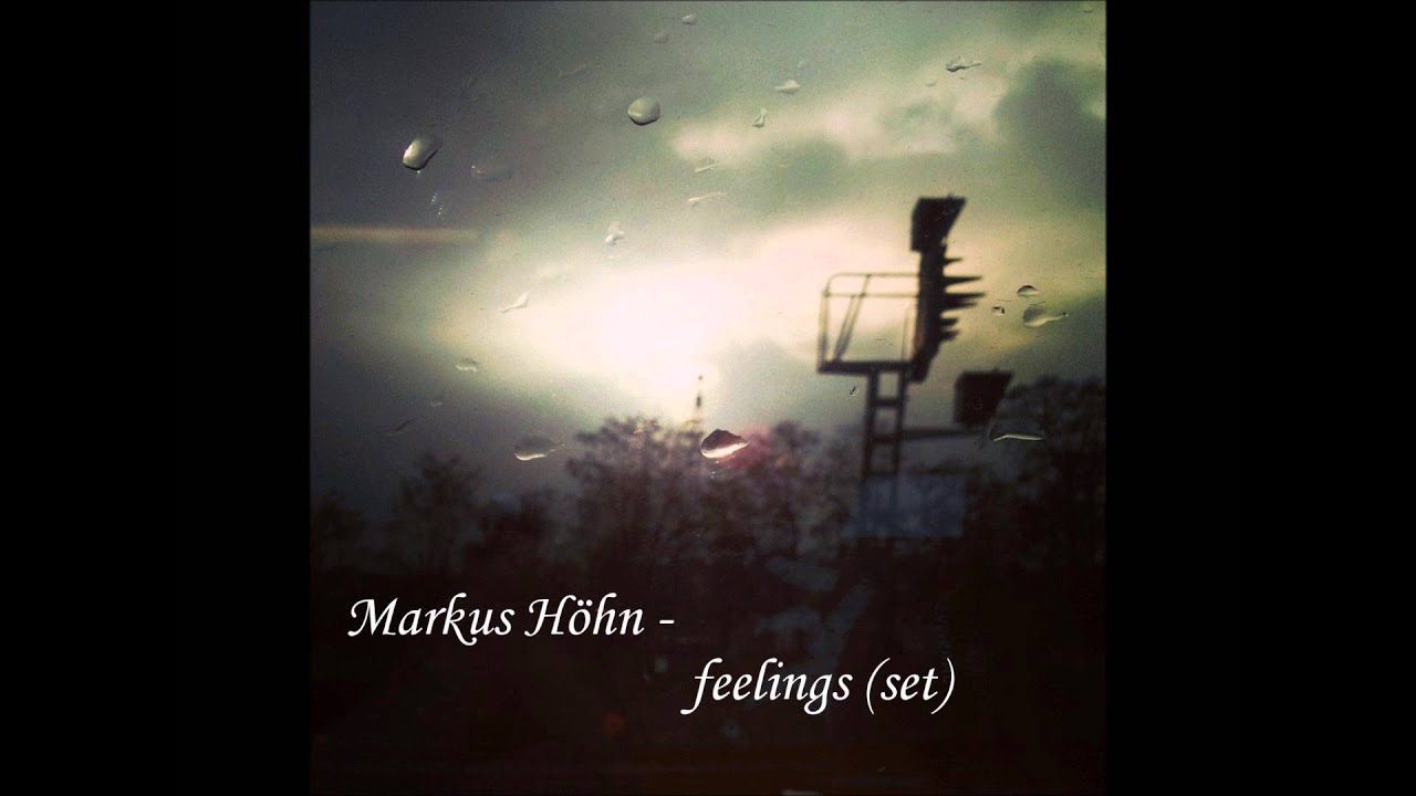 Markus Höhn- feelings (set) - YouTube