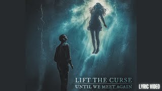 Lift The Curse - \