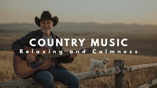 Best Country Music All Of Time | Peacefull Music For Relaxation 🇺🇸🍃🎶