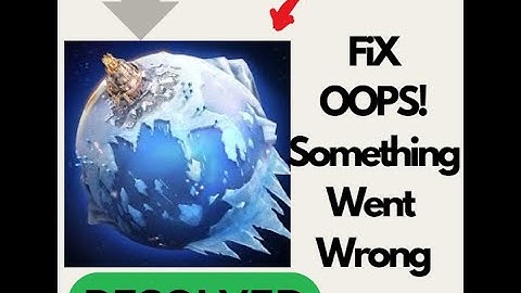 Fix Whiteout Survival Oops Something Went Wrong Problem in Android | Easy Solutions to Fix Error