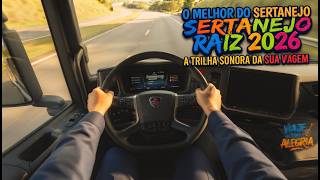 O Melhor Sertanejo Raiz 2026 | As mais tocadas para ouvir na estrada
