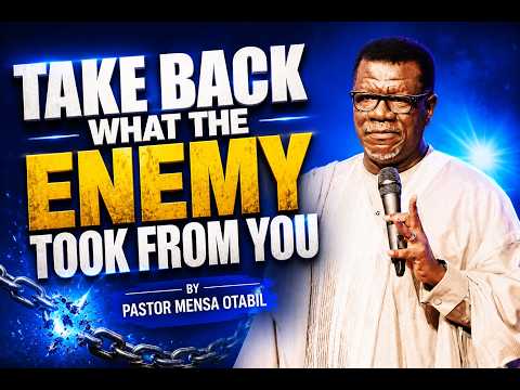 Take Back What The Enemy Took From You | Pastor Mensa Otabil