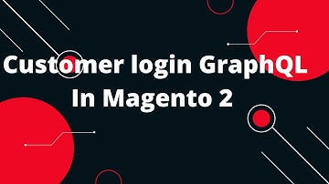 How to Create Custom GraphQL in Magento 2 | Customer login GraphQL In Magento 2 | GraphQl Magento 2