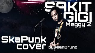 Meggy z - Sakit gigi ( skapunk cover by AlanBruno )