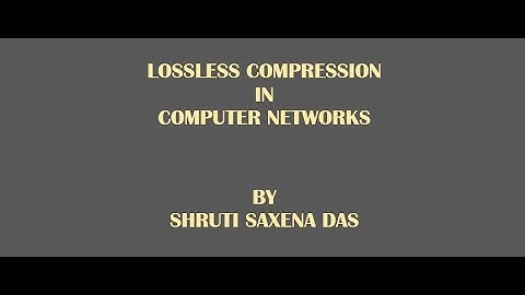 LOSSLESS COMPRESSION || COMPUTER NETWORKS