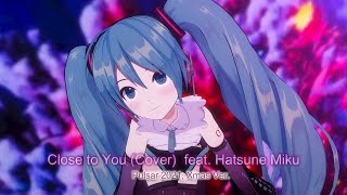 Close To You (Cover) feat.初音ミク Xmas Ver.