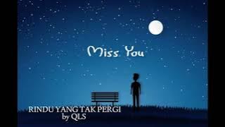 🎵RINDU YANG TAK PERGI by QLS