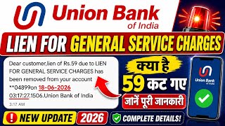 Union Bank Lien for General Service Charges Kya Hai | Union Bank RS 59 Lien For General Charges