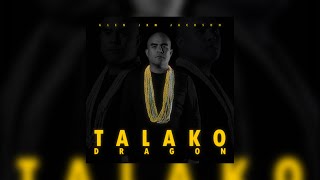 JXN: TALAKO - TALAKO (DRAGON) Niue Island Musik 2019