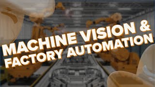 Machine Vision & Factory Automation