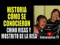 CHINO RISAS Y MOSTRITO, HISTORIA COMO SE CONOCIERON