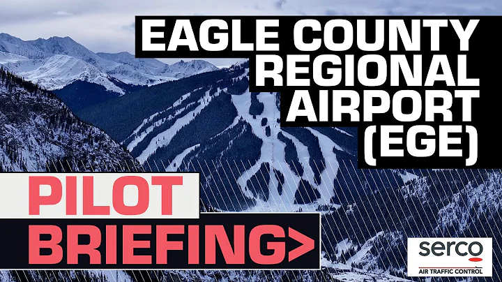 Serco Pilot Briefing: Eagle County Regional Airport (EGE)