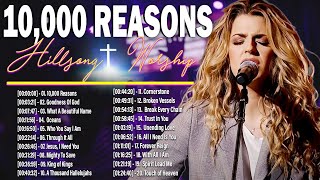 10,000 Reasons ~ Non Stop Hillsong Worship Music Playlist 2024//Best Christian Hillsong Songs 2024
