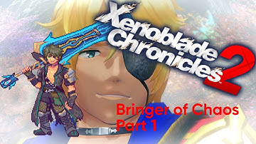 Xenoblade 2 - Bringer of Chaos | Zeke ONLY | Part 1 - EYE OF SHINING JUSTICE