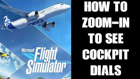 How To Zoom In To Look Closer At Cockpit Dashboard Control Dials MS Flight Simulator Xbox Series S X