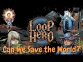 Can the rogue beat the Huntsman? -- Loop Hero Stream