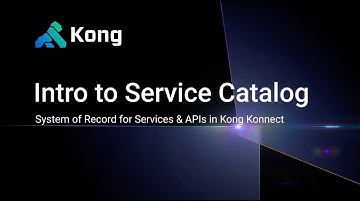 Intro to Service Catalog | Kong Konnect