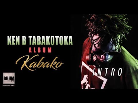 1. KEN B TABAKOTOKA - INTRO