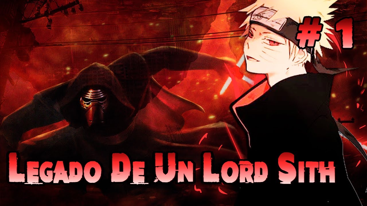 El Legado De Lord Sith | Cap 1 al 3 [Naruto x Harem] [Naruto x Star Wars]
