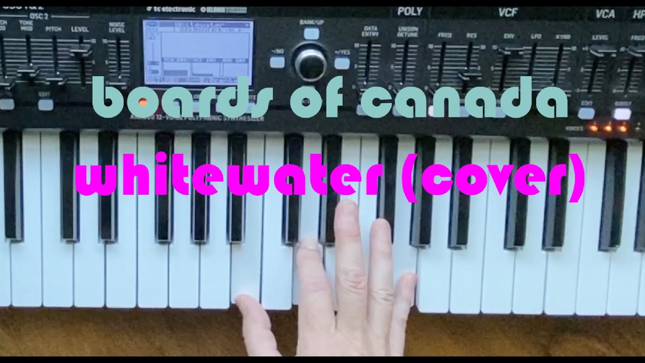 Boards of Canada Whitewater (Cover) Tutorial Soon! YouTube