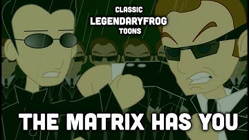 The Matrix Has You  (Classic LF Collab)