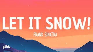 Frank Sinatra - Let It Snow! (Lyrics)