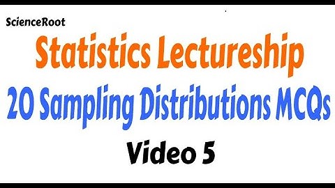 #5. 20 Sampling & Sampling Distribution MCQs, SPSC Statistics Lectureship | ScienceRoot