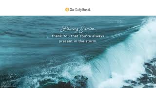Storms of Fear | Audio Reading | Our Daily Bread Devotional | March 14, 2021