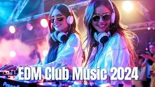 Music Mix 2024 | DJ EDM Club Music Mashup & Remixes Dance Songs Megamix 2024 - DJ MIX