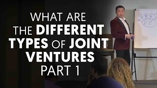 What Are the Different Types of Joint Ventures Part 1 - Joint Venture Marketing Ep. 6