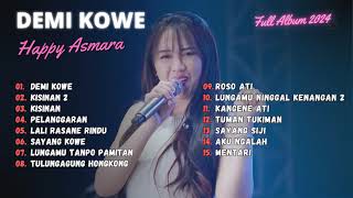 DEMI KOWE | KISINAN 2 | LALI RASANE RINDU - HAPPY ASMARA | FULL ALBUM 2024