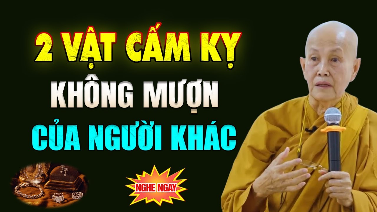 2 VẬT CẤM KỴ KHÔNG MƯỢN Của Người Khác Kẻo Rước Họa Vào Thân - SC. Thích Nữ Tâm Tâm - youtube