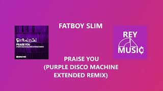 Fatboy Slim - Praise You (Purple Disco Machine Extended Remix) Resimi