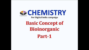 NET CSIR/Gate : BASIC OF BIOINORGANIC CHEMISTRY   Part 1 (in hindi), For Digital India Campaign