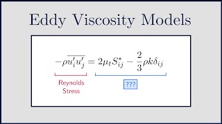 [CFD] Eddy Viscosity Models for RANS and LES