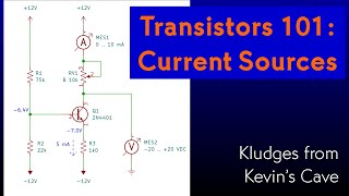 Transistors 101 ep2: Current Sources