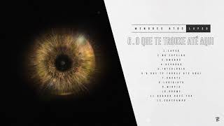 Video thumbnail of "menores atos - O Que Te Trouxe Até Aqui [Lapso 6/12]"