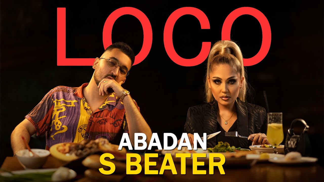 Abadan ft S Beater   Loco Official Video
