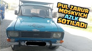 PUL ZARUR MOSKVICH AZLK SOTILADI!