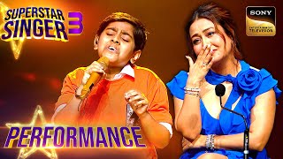 Superstar Singer S3 | Hamari Adhuri Kahani पर Atharva को सुनकर Neha के छलके आंसू | Performance