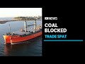 China coal ban would be a 'lose-lose' situation, PM says | ABC News