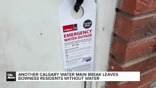 Another Calgary Water Main break leaves Bowness residents without water