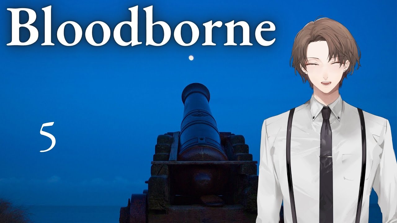 【Bloodborne】身体を鍛えて大砲を撃つ配信【にじさんじ/加賀美ハヤト】