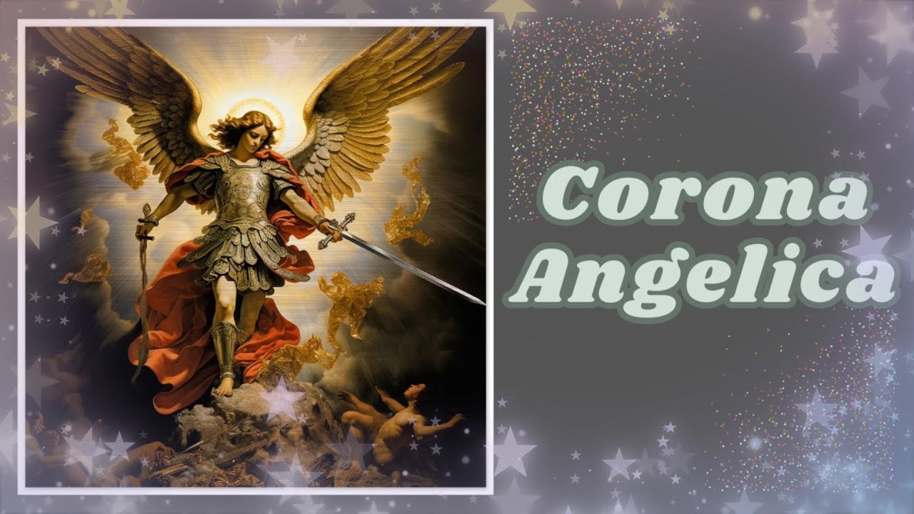 CORONA ANGELICA (Rosario di San Michele Arcangelo) - YouTube
