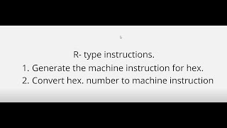 R- type instructions: Assembling and dissembling