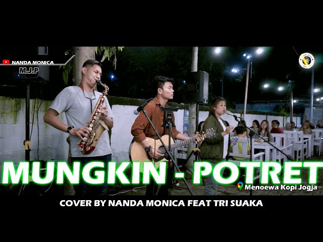 MUNGKIN - POTRET (LIRIK) COVER NANDA MONICA FEAT TRI SUAKA class=