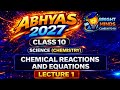 Class 10 Science Chemistry: Chemical Reactions &amp; Equations | Lecture 1 🔥 | Abhyas 2027